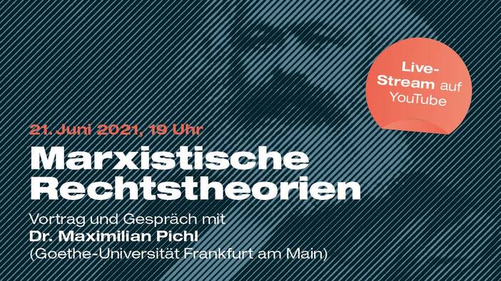„Marxistische Rechtstheorien“ mit Maximilian Pichl