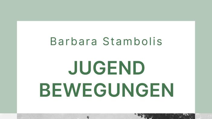 Stambolis: Jugendbewegungen. Aufbruch und Selbstbestimmung 1871 bis 1918; Wiesbaden 2023